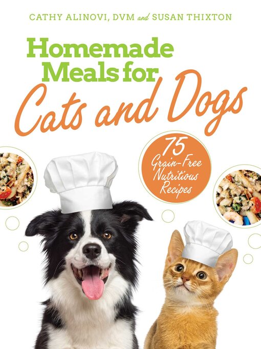 Title details for Homemade Meals for Cats and Dogs by Cathy Alinovi - Available
